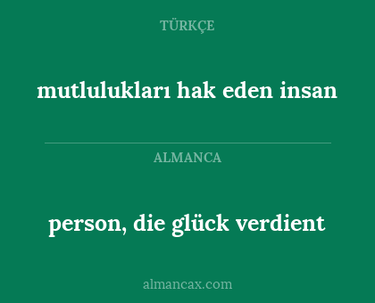 mutlulukları hak eden insan - person, die glück verdient