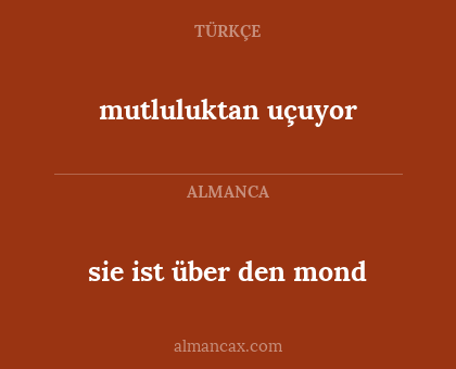 sie ist über den mond - mutluluktan uçuyor
