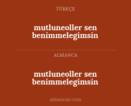 mutluneoller sen benimmelegimsin - mutluneoller sen benimmelegimsin