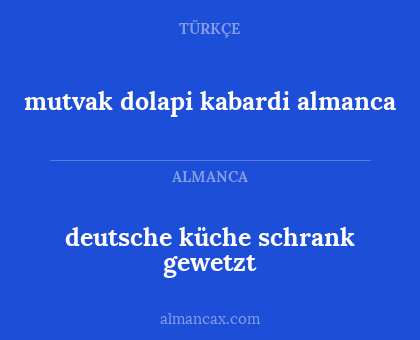 deutsche küche schrank gewetzt - mutvak dolapi kabardi almanca