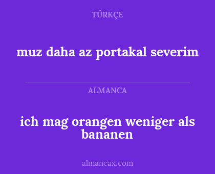 ich mag orangen weniger als bananen - muz daha az portakal severim