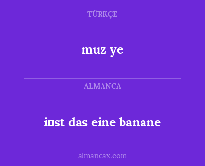 i̇st das eine banane - muz ye