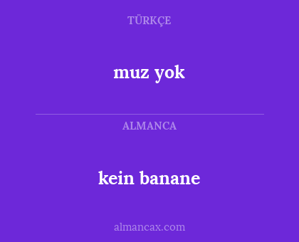muz yok - kein banane