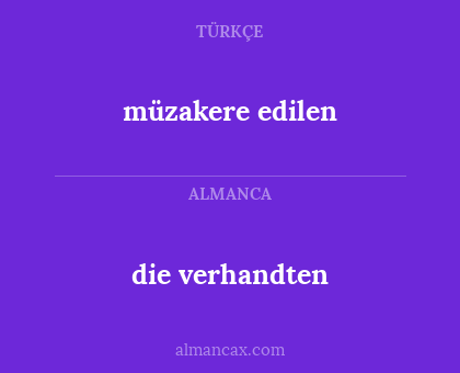 müzakere edilen - die verhandten