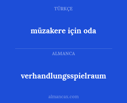müzakere için oda - verhandlungsspielraum