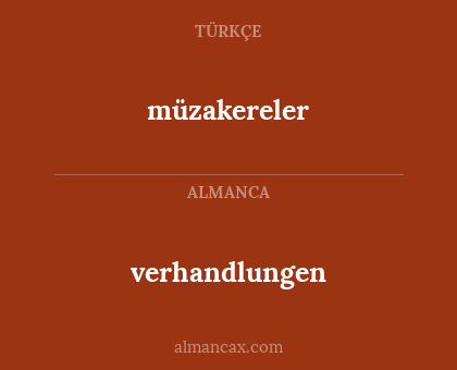 verhandlungen - müzakereler