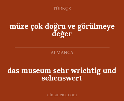 müze çok doğru ve görülmeye değer - das museum sehr wrichtig und sehenswert