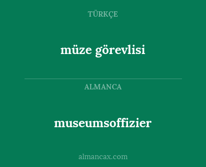 museumsoffizier - müze görevlisi