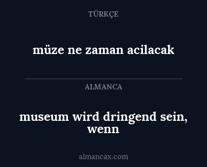 müze ne zaman acilacak - museum wird dringend sein, wenn