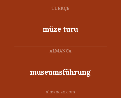 museumsführung - müze turu