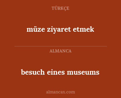 müze ziyaret etmek - besuch eines museums