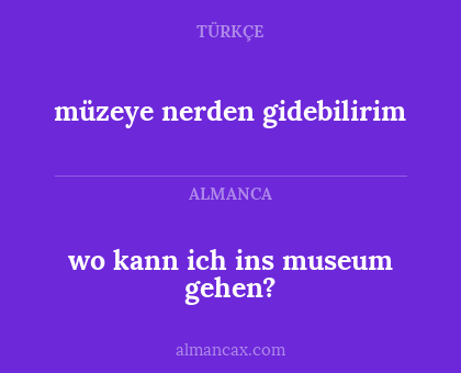 wo kann ich ins museum gehen? - müzeye nerden gidebilirim