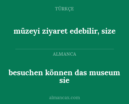 besuchen können das museum sie - müzeyi ziyaret edebilir, size
