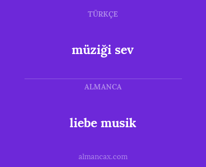 liebe musik - müziği sev