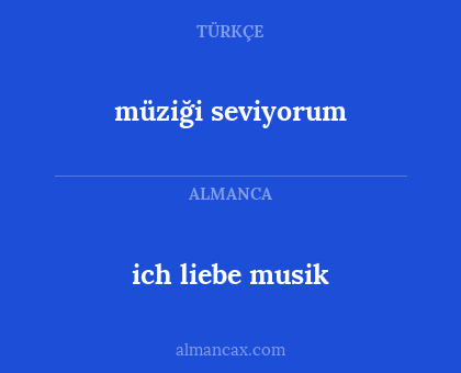 ich liebe musik - müziği seviyorum