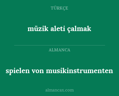 müzik aleti çalmak - spielen von musikinstrumenten
