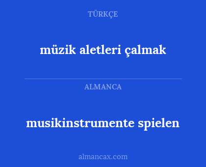musikinstrumente spielen - müzik aletleri çalmak