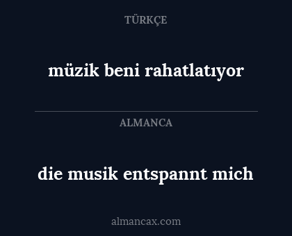 die musik entspannt mich - müzik beni rahatlatıyor