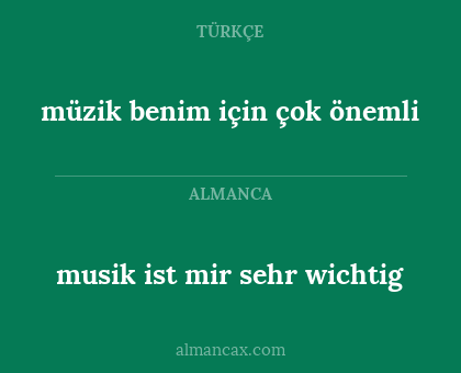 müzik benim için çok önemli - musik ist mir sehr wichtig