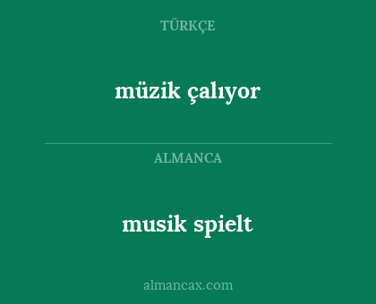 musik spielt - müzik çalıyor