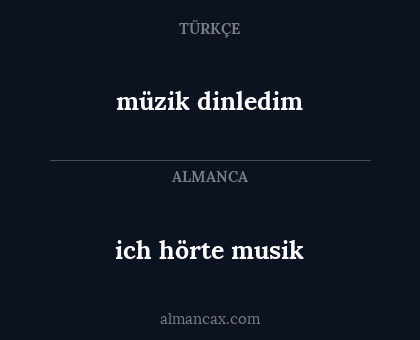 ich hörte musik - müzik dinledim