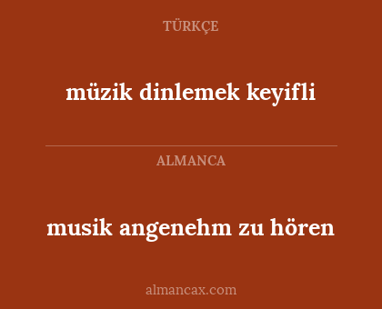musik angenehm zu hören - müzik dinlemek keyifli
