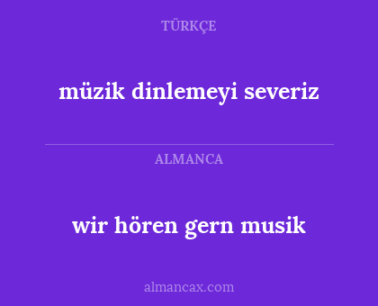 wir hören gern musik - müzik dinlemeyi severiz