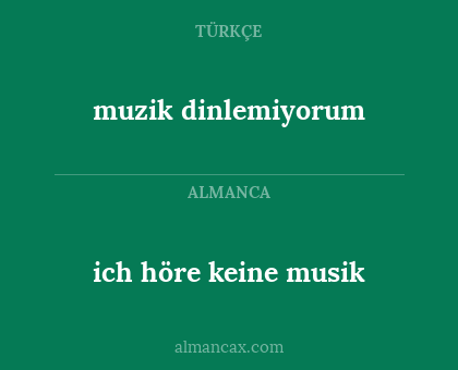 muzik dinlemiyorum - ich höre keine musik
