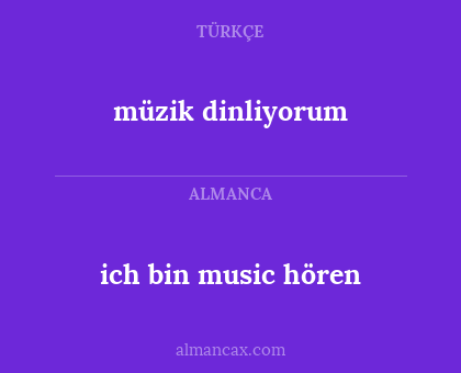 müzik dinliyorum - ich bin music hören