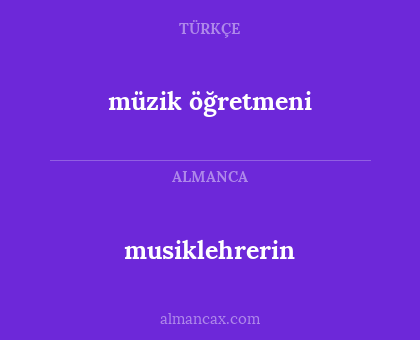 musiklehrerin - müzik öğretmeni