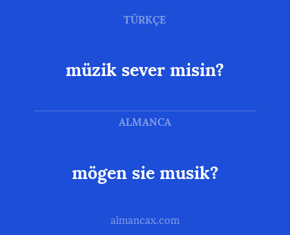 mögen sie musik? - müzik sever misin?
