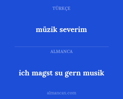 ich magst su gern musik - müzik severim