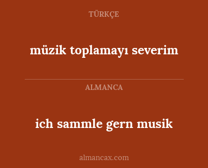 ich sammle gern musik - müzik toplamayı severim