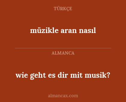 müzikle aran nasıl - wie geht es dir mit musik?
