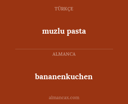 bananenkuchen - muzlu pasta
