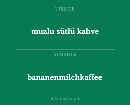 muzlu sütlü kahve - bananenmilchkaffee