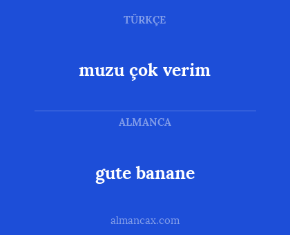 gute banane - muzu çok verim