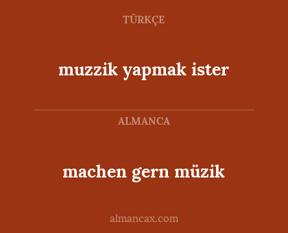 muzzik yapmak ister - machen gern müzik