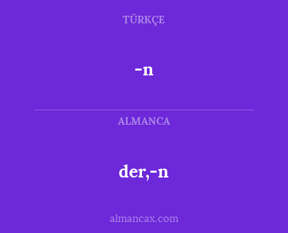 der,-n - -n