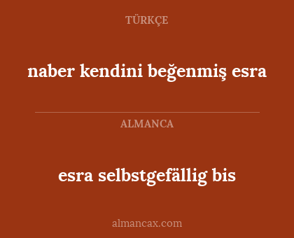 esra selbstgefällig bis - naber kendini beğenmiş esra