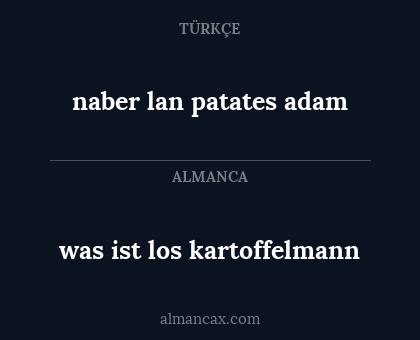 naber lan patates adam - was ist los kartoffelmann