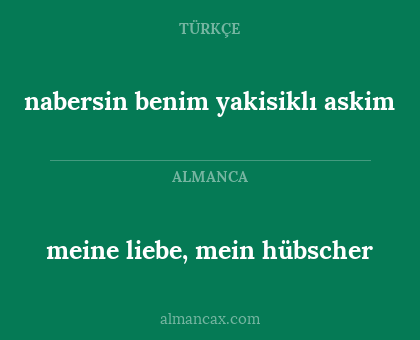nabersin benim yakisiklı askim - meine liebe, mein hübscher