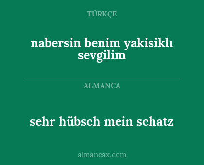 nabersin benim yakisiklı sevgilim - sehr hübsch mein schatz