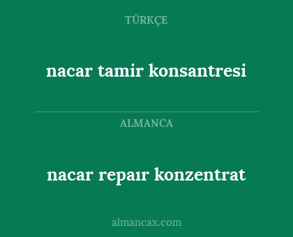nacar repaır konzentrat - nacar tamir konsantresi