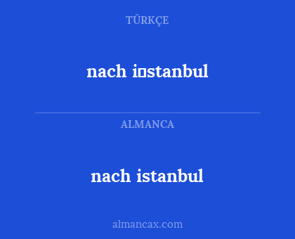 nach istanbul - nach i̇stanbul