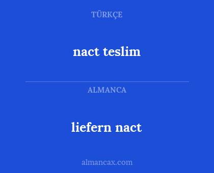 liefern nact - nact teslim