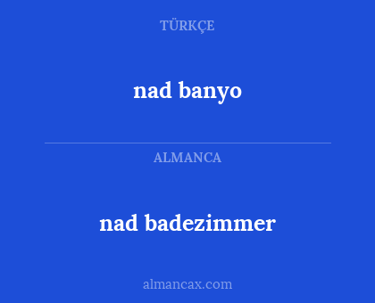 nad badezimmer - nad banyo