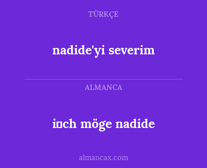 nadide'yi severim - i̇ch möge nadide