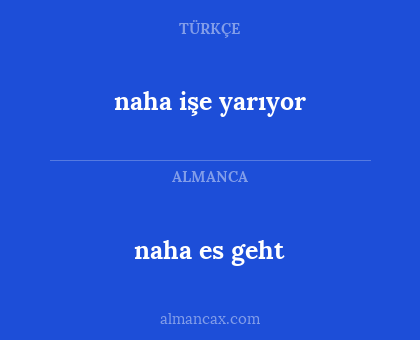 naha işe yarıyor - naha es geht
