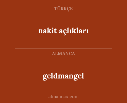 nakit açlıkları - geldmangel